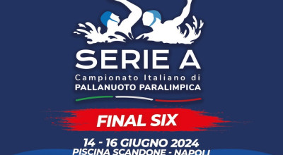 Final Six, Campionato Italiano di Pallanuoto Paralimpico - Napoli 14, 15, 16 ...