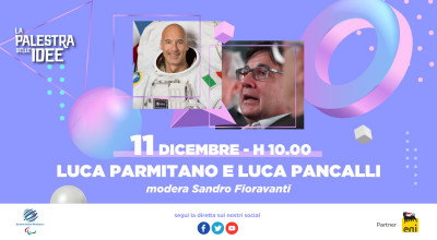 Luca Parmitano e Luca Pancalli alla “Palestra delle Idee”
